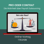 Pro oder Contra? -Die Wahrheit über Payroll Outsourcing