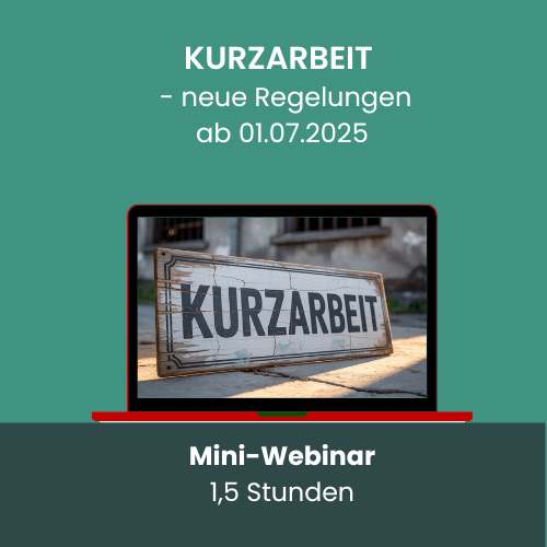 Kurzarbeit - neue Regelungen ab 01.07.2025