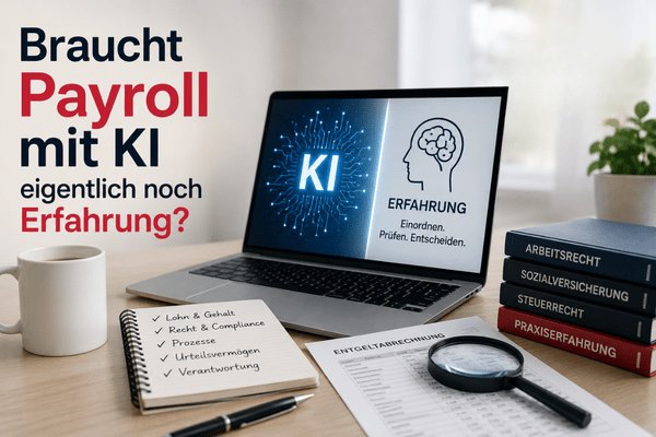 KI und Erfahrung in der Payroll müssen weiterhin Hand in Hand gehen